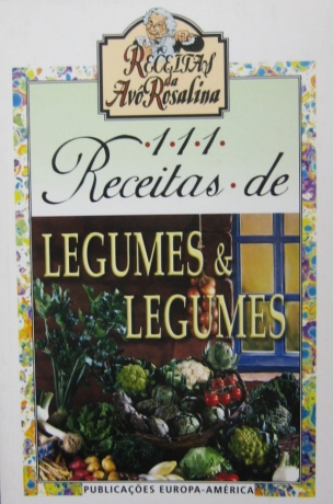 111 Receitas De Legumes & Legumes