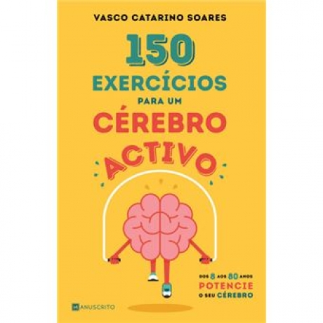 150 Exercícios Para Um Cérebro Activo