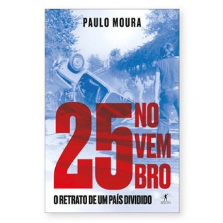 25 De Novembro - O Retrato De Um Pais