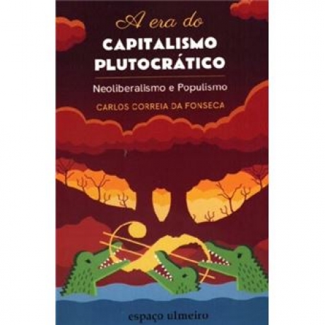 A Era Do Capitalismo Plutocrático