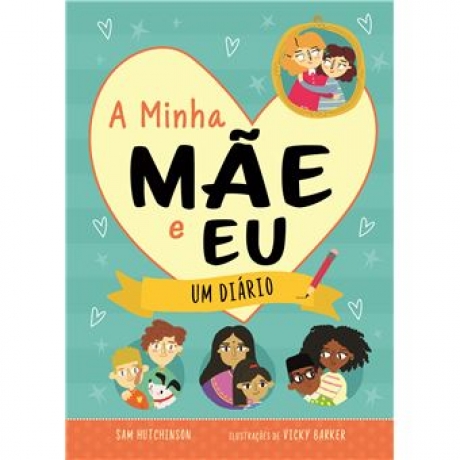 A Minha Mãe E Eu - Um Diário