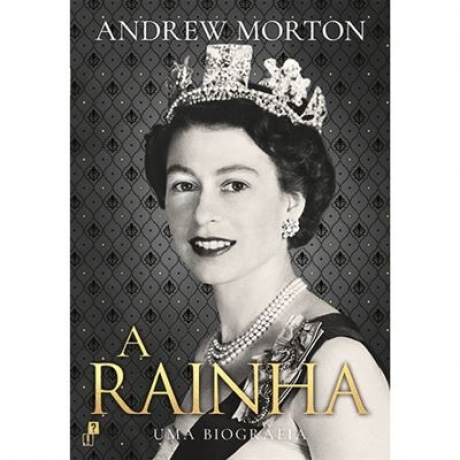 A Rainha - Uma Biografia