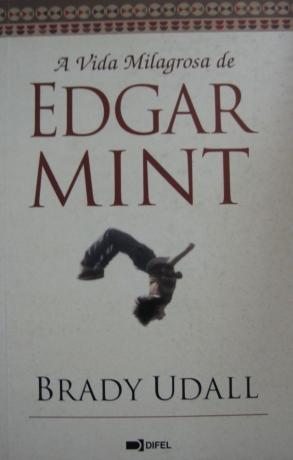 A Vida Milagrosa De Edgar Mint