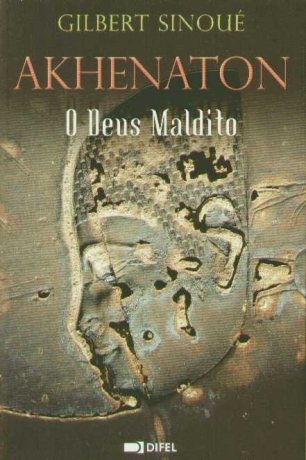 Akhenaton - O Deus Maldito