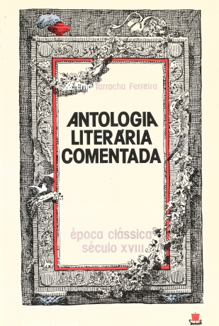 Antologia Literária Comentada - Séc. Xviii