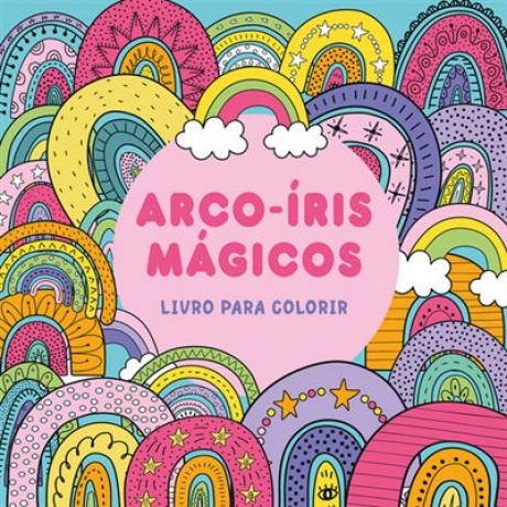 Arco-Íris Mágicos - Livro Para Colorir