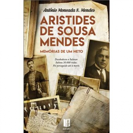 Aristides De Sousa Mendes - Memórias De Um