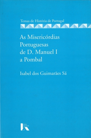 As Misericórdias Port. De D.Manuel I A Pombal