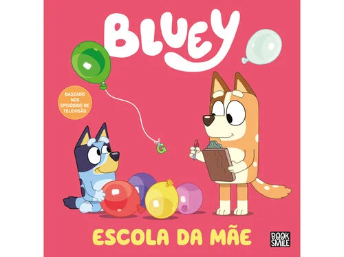 Bluey - Escola Da Mãe