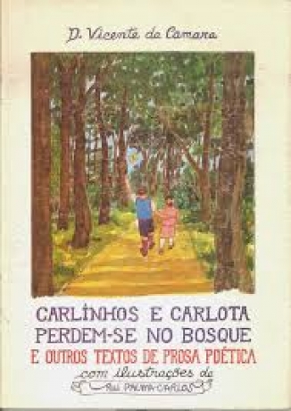 Carlinhos E Carlota Perdem-Se No Bosque