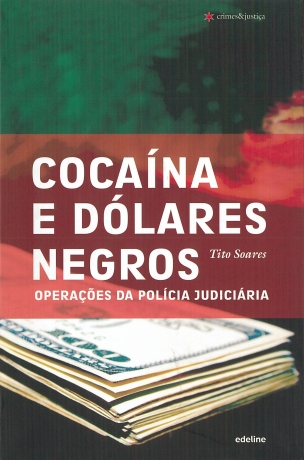 Cocaína E Dólares Negros - Operações Da Pj