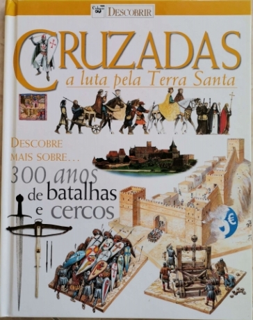 Cruzadas-A Luta Pela Terra Santa