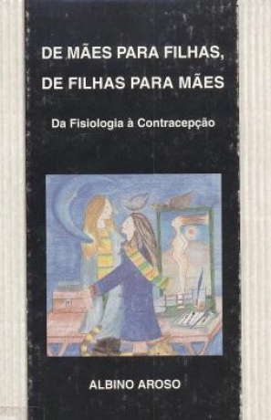 De Maes Para Filhas, De Filhas Para Maes