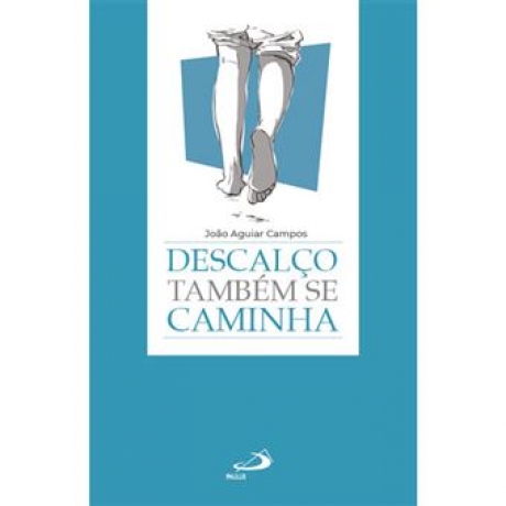Descalço Também Se Caminha