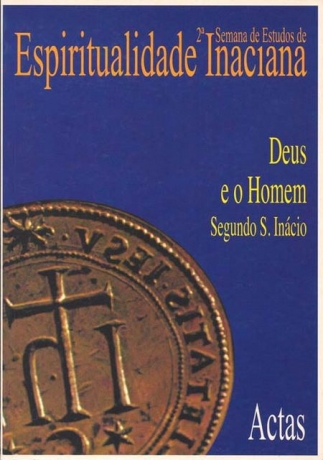 Deus E O Homem Segundo S. Inacio