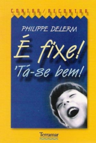 E Fixe ! - \'Ta-Se Bem !