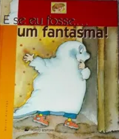 E Se Eu Fosse...,Um Fantasma!