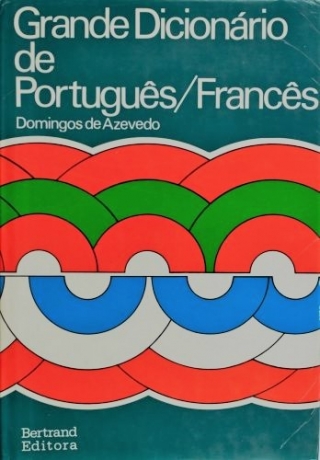Grande Dicionário Português/Francês