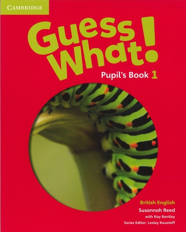 Guess What! Pupil\'S Book 1