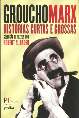 Histórias Curtas E Grossas - Groucho Marx