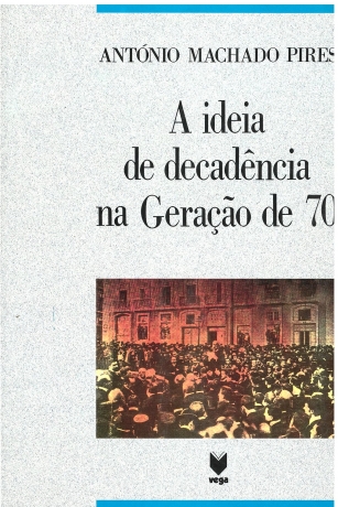 Ideia De Decadencia Na Geraçao De 70