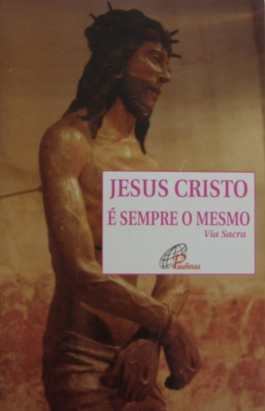 Jesus Cristo E Sempre O Mesmo