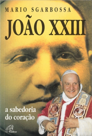 João Xxiii - A Sabedoria Do Coração