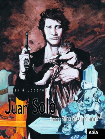 Juan Solo - Filho De Uma Arma Tomo 1