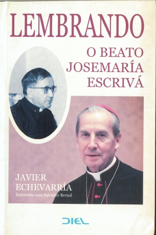 Lembrando Beato Josemaria Escriva