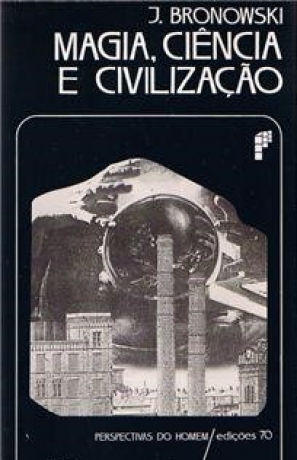 Magia, Ciência E Civilização