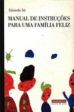 Manual Instruçoes Para Uma Familia Feliz