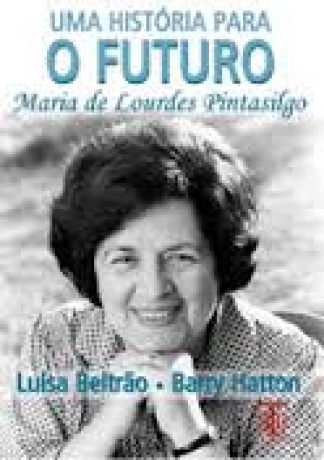 Maria De Lourdes Pintasilgo - Uma História