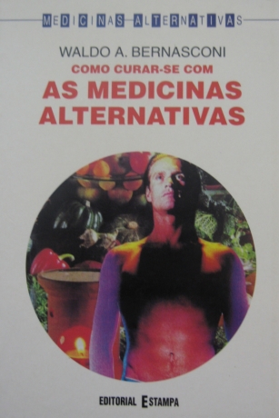 Medicinas Alternativas Como Curar-Se