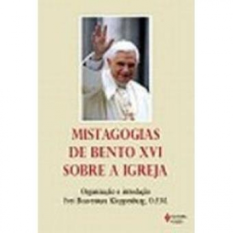Mistagogias De Bento Xvi Sobre A Igreja