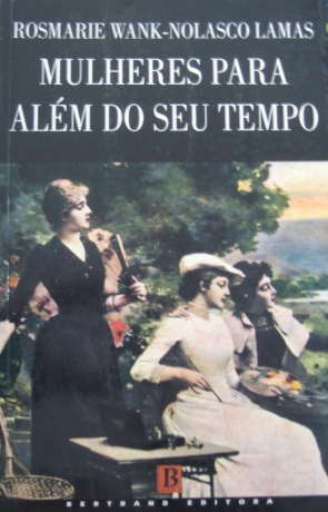 Mulheres Para Além Do Seu Tempo