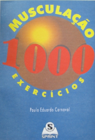 Musculação 1000 Exercícios