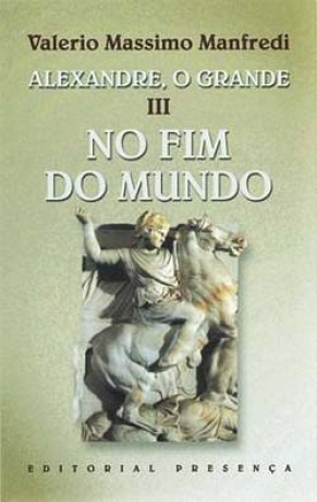 No Fim Do Mundo - Alexandre, O Grande Iii