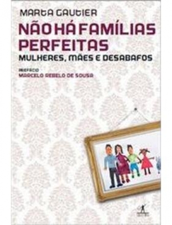 Não Há Famílias Perfeitas