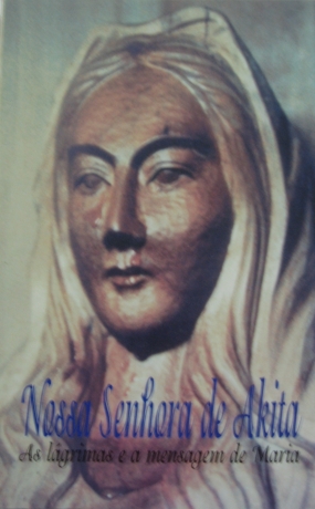 Nossa Senhora De Akita - As Lágrimas E A