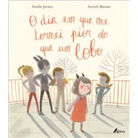 O Dia Em Que Me Tornei Pior Do Que Um Lobo