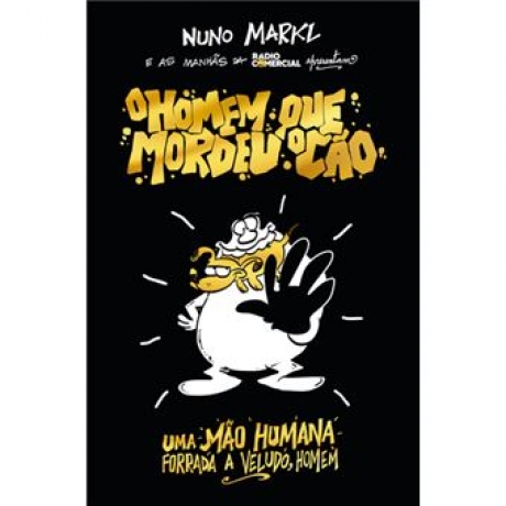 O Homem Que Mordeu O Cão: Uma Mão Humana