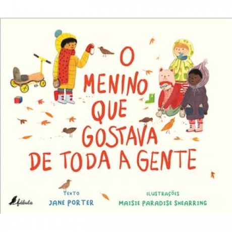 O Menino Que Gostava De Toda A Gente