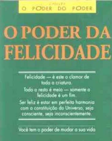O Poder Da Felicidade