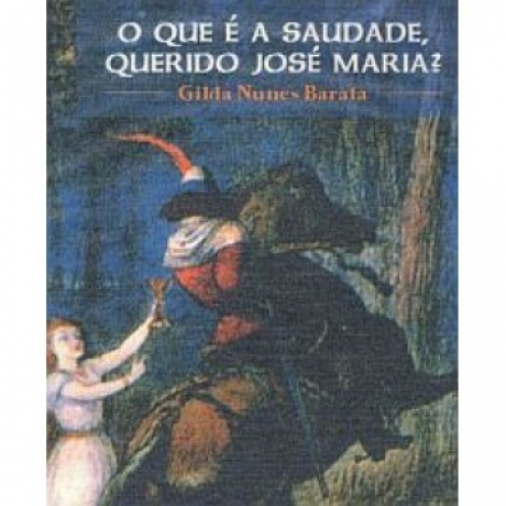 O Que É A Saudade Querido José Maria?