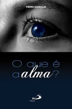O Que E A Alma?