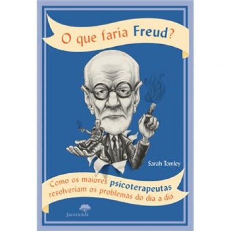 O Que Faria Freud?