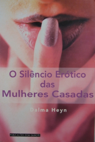 O Silêncio Erótico Das Mulheres Casadas