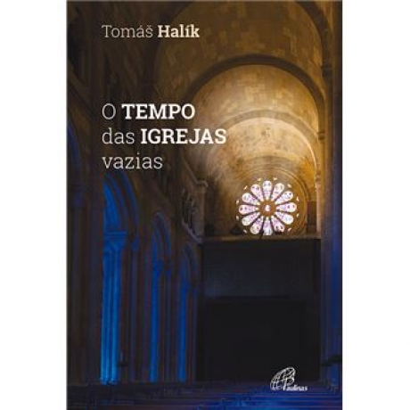 O Tempo Das Igrejas Vazias