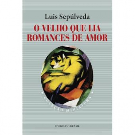 O Velho Que Lia Romances De Amor