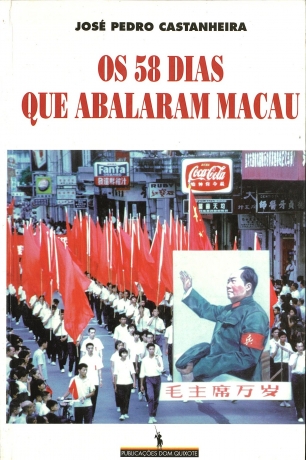 Os 58 Dias Que Abalaram Macau